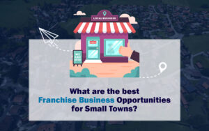 Franchise Business Opportunity for Small Towns